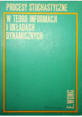 Procesy stochastyczne w teorii informacji i układach dynamicznych
