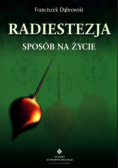 Radiestezja Sposób na życie