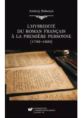 Lhybridite du roman francais a la premiere personne