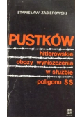 Pustków hitlerowskie obozy wyniszczenia w służbie poligonu SS