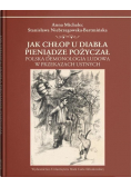 Jak chłop u diabła pieniądze pożyczał