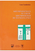Kryminogeneza w ujęciu kryminologii humanistycznej