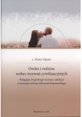 Osoba i rodzina wobec wyzwań cywilizacyjnych