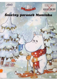 Muminki Śnieżny poranek Muminka