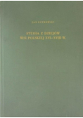 Studia z dziejów wsi polskiej XVI - XVIII w.