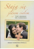 Stają się jednym ciałem