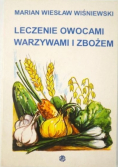 Leczenie owocami, warzywami i zbożem