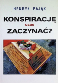 Konspirację czas zaczynać