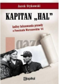 Kapitan "Hal". Kulisy fałszowania prawdy o Powstaniu warszawskim 44