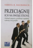 Przeciągnij ich na swoją stronę