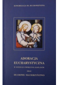 Adoracja eucharystyczna w intencji uświęcenia kapłanów oraz duchowe macierzyństwo