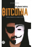 W głowie twórcy bitcoina