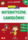 Główka pracuje. Matematyczne łamigłówki