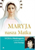 Maryja, nasza Matka