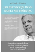 Jak być szczęśliwym nawet nie próbując