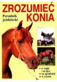 Zrozumieć konia Poradnik jeździecki