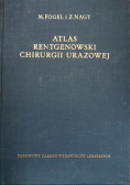 Atlas rentgenowski chirurgii  urazowej