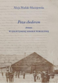 Poza chederem. Żydzi w galicyjskiej szkole publicznej