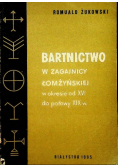 Bartnictwo w Zagajnicy Łomżyńskiej w okresie od XVI do połowy XIX w