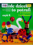 Każde dziecko to potrafi
