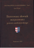 Ilustrowany słownik miejscowości powiatu sandomierskiego