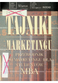 Tajniki marketingu Przewodnik po marketingu dla studentów MBA