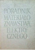 Poradnik materiałoznawstwa elektrycznego