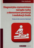 Diagnostyka czynnościowa narządu ruchu z elementami pionizacji i reedukacji chodu