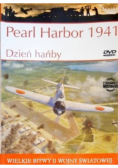 Wielkie Bitwy II Wojny Światowej Pearl Harbor 1941 Dzień hańby