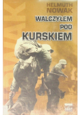Walczyłem pod Kurskiem