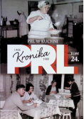 Kronika PRL Tom 24 PRL w kuchni