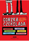 Gorzka czekolada i inne opowiadania o ważnych sprawach