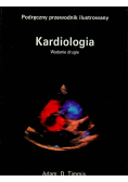 Podręczny przewodnik ilustrowany Kardiologia