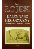 Kalendarz historyczny Polemiczna historia Polski