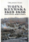 Wojna krymska 1853 - 1856 Ostatnia krucjata