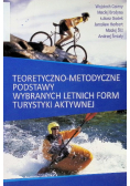 Teoretyczno-metodyczne podstawy wybranych letnich form turystyki aktywnej