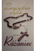 Zwycięstwo przychodzi przez Różaniec