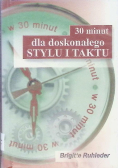 30 minut dla doskonałego stylu i taktu