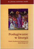 Posługiwanie w liturgii