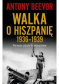 Walka o Hiszpanię 1936 - 1939