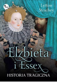 Elizabeth i Essex. Historia tragiczna