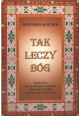 Tak leczy Bóg