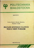 Obliczanie konstrukcji stalowych według normy PN 90 / B03200