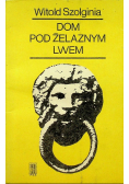 Dom pod żelaznym lwem