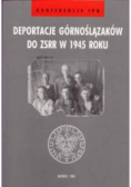 Deportacje górnoślązaków do ZSRR w 1945 roku