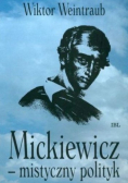Mickiewicz mistyczny polityk