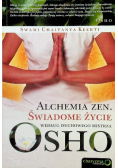 Alchemia Zen Świadome życie według duchowego mistrza Osho