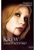 Krew to nie wszystko