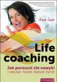 Life coaching Jak porzucić złe nawyki i zacząć nowe lepsze życie