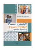 Co oni mówią? Co oni myślą?